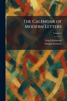 The Calendar of Modern Letters by Edgell Rickword Paperback Book