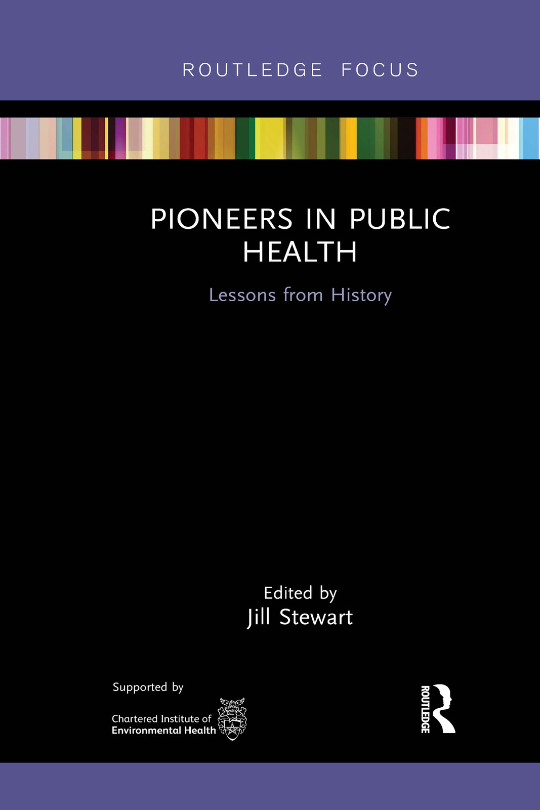 Pioneers in Public Health: Lessons from History (Routledge Focus on Environmental Health) - Image 5