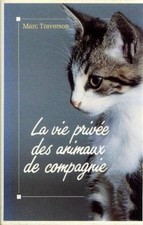 La Vie privée des animaux de compagnie | Traverson Marc | Très bon état