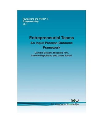 Entrepreneurial Teams: An Input-Process-Outcome framework: An Input-Process-Outc
