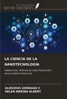 Alosious Gonsago C (U. A.) | LA Ciencia DE LA NanotecnologÍA | Taschenbuch