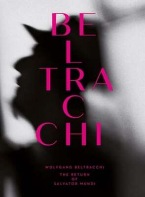 Wolfgang Beltracchi: The Return of Salvator Mundi by Alberto Venzago: New