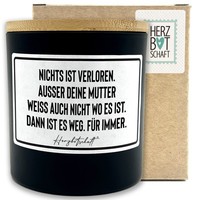 "Duftkerze Mit Spruch \"Nichts Ist Verloren. AußEr Mutter Weiß Auch Nicht Wo ...\""