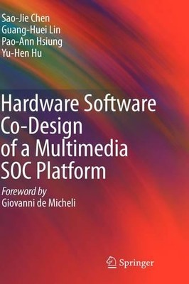 Hardware Software Co-Design of a Multimedia SOC Platform - 9781402096228