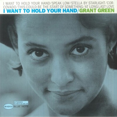 GREEN, Grant - I Want To Hold Your Hand (Tone Poet Series) - Vinyl (LP)