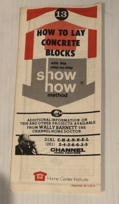  74 Channel Home Center WALLY BARNETT DR How to lay concrete blocks Brochure#13