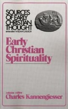 Early Christian Spirituality: Sources Of Early Christian Thought