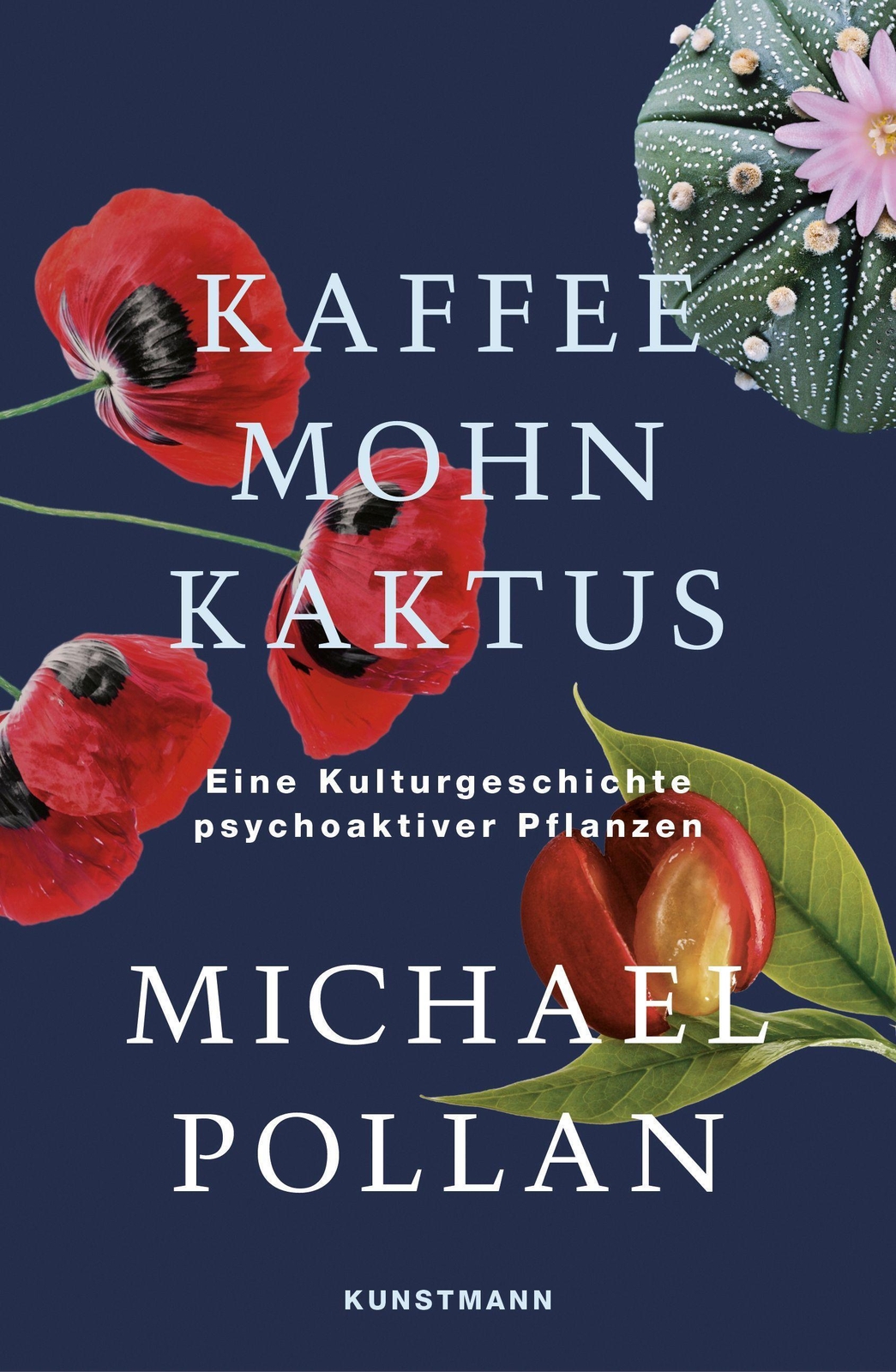 Thumbnail - Kaffee Mohn Kaktus | Michael Pollan | Buch | 285 S. | Deutsch | 2022