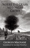 Georges Magnane - Where The Grass No Longer Grows - Paperback - G245Z