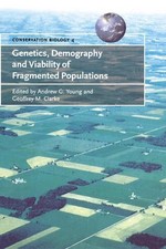 Genetics, Demography and Viability of Fragmented Populations by Andrew G Young (