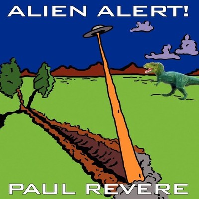 Alien Alert! Paul Revere Hardcover Author Solutions Inc