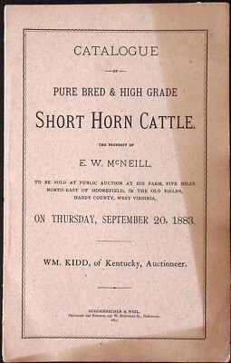 1883 Pure Bred High Grade Short Horn Cattle E W Mc Neill AUCTION CATALOGUE