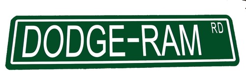 Cartello stradale metallo personalizzato Dodge-Ram Rd 6"x24" auto garage uomo grotta 42044