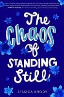Jessica Brody ~ The Chaos Of Standing Still 9781481499187