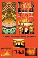 Transformation Bedelia's Journey Of Love And Transformation Tj Phull Taschenbuch