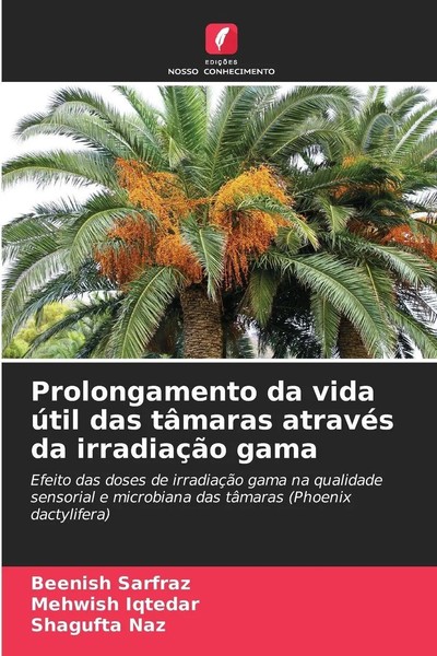 Prolongamento Da Vida úTil Das TâMaras AtravéS Da IrradiaçãO Gama Taschenbuch-image