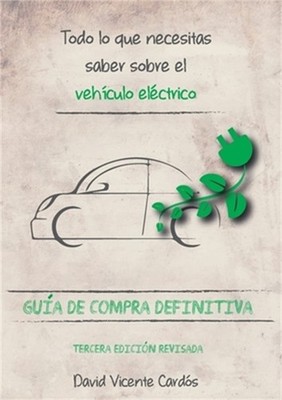 Todo lo que necesitas saber sobre el veh�culo el�ctrico: Gu�a de compra definiti