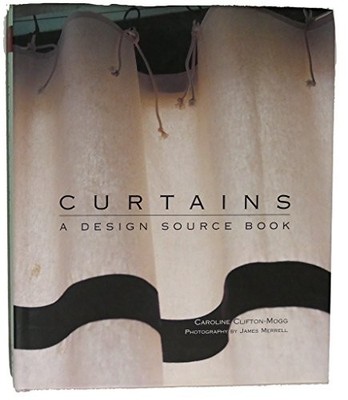 Curtains: A Design Source Book (Design Sourc... by Clifton-Mogg, Caroli Hardback