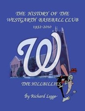 The History of the Westgarth Baseball Club 1932-2010: The Hillbillies by Richard