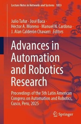 Advances in Automation and Robotics Research by Julio Tafur, ... - 9783032189813