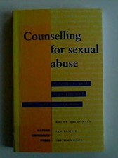 Counselling for Sexual Abuse : A Therapist's Guide to Working wit