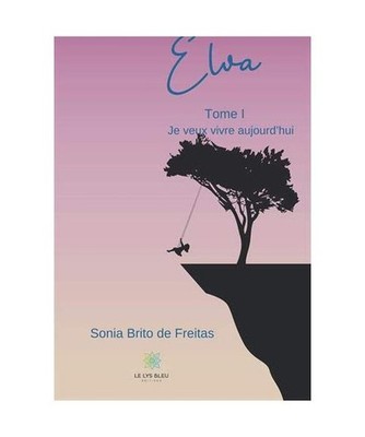 Elva: Tome 1 : Je veux vivre aujourd'hui: Tome 1 : Je veux vivre aujourd'hui, So
