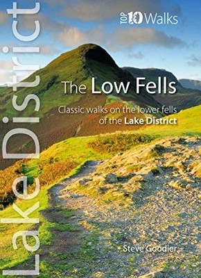 The Low Fells: Walks on Cumbria's Lower Fells (Lake  by Steve Goodier 095535577X