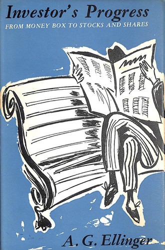 The Investor's Progress. From Money Box to Stocks and Shares by Ellinger, A. G. - Picture 1 of 1