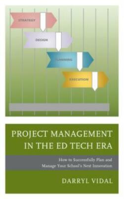 Project Management In The Ed Tech Era: How To Successfully Plan And Manage ...