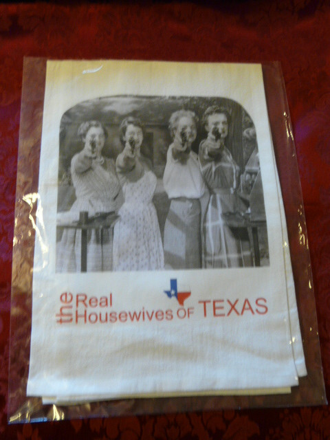 REAL HOUSEWIVES OF TEXAS KITCHEN DISH TOWEL - GREAT BRIDAL SHOWER GIFT
