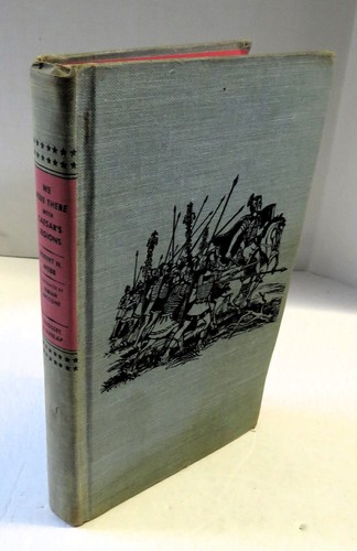 We Were There With Caesar's Legions By Robert N. Webb Vintage Hardcover Book - Foto 3 di 14