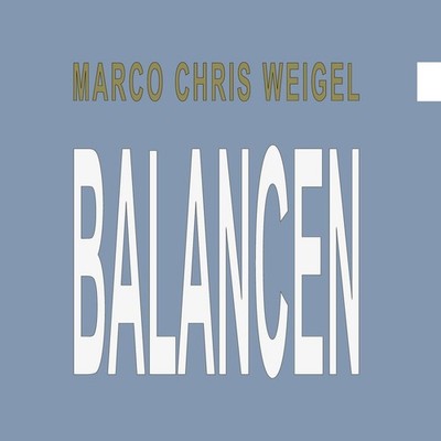 Balancen Marco Chris Weigel