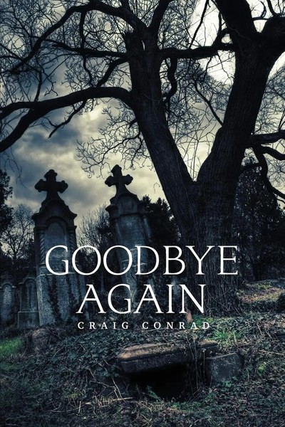 Goodbye Again | Craig Conrad | Taschenbuch | Englisch | 2023 | Ean 9781961123526-image