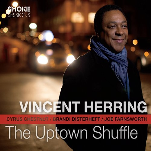 Vincent Herring - The Uptown Shuffle