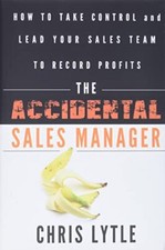 The Accidental Sales Manager: How to T..., Lytle, Chris