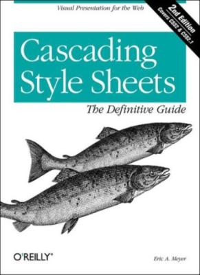 Cascading Style Sheets: The Definitive Guide, 2nd Edition By Eri