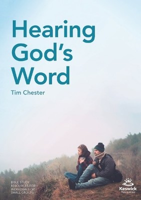Tim Chester Hearing God's Word (Paperback) Keswick Study Guides