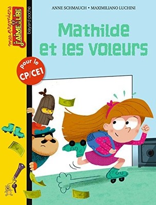 1ers J'aime lire n°125 - Mathilde et les voleurs by SCHMAUCH-A+LUCHINI-M Book