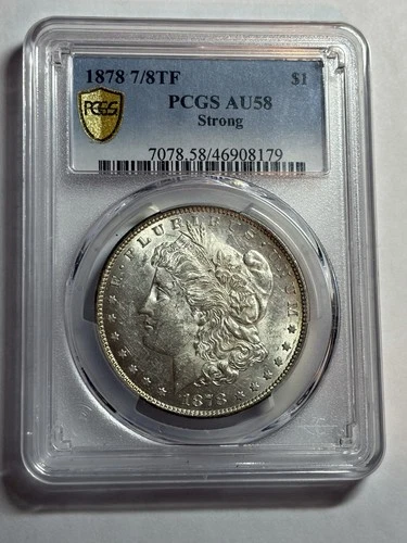 1878 7/8TF STRONG MORGAN SILVER DOLLAR PCGS AU58 STRONG STRIKE TOUGH VARIETY