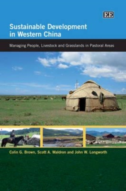 Sustainable Development in Western China – Managing People, Livestock and Grass…