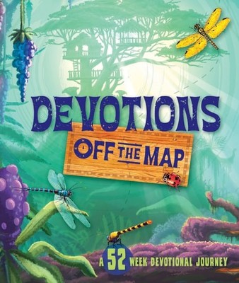 Devotions Off the Map: A 52-Week Devotional Journey (Seasons) by B&H Kids Editor