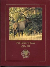The Hunter's Book Of The Elk