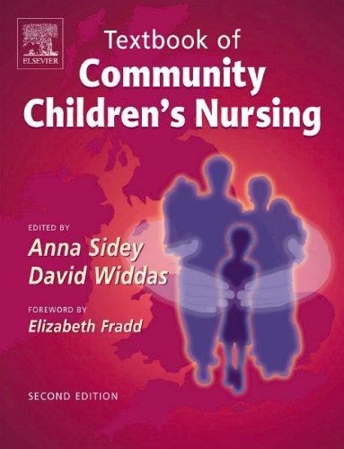 Textbook of Community Children's Nursing by Anna Sidey and David Widdas...
