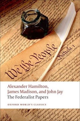 Federalist Papers | Alexander Hamilton, James Madison, John Jay | englisch