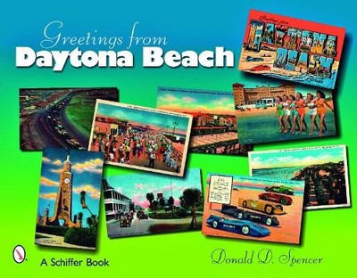 Donald D. Spencer Greetings from Daytona Beach (Taschenbuch)