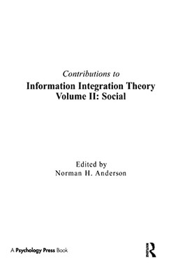 Contributions To Information Integration Theory: Volume 2: Social by Norman ...