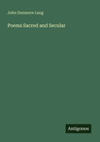 John Dunmore Lang | Poems Sacred And Secular | Taschenbuch | Englisch (2025)