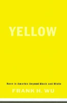Yellow: Race In America Beyond Black And White - Hardcover - GOOD