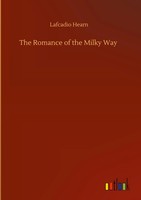 Lafcadio Hearn | The Romance Of The Milky Way | Buch | Englisch (2020) | 88 S.