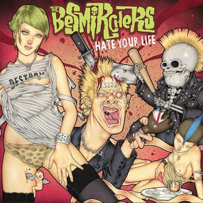 Hate Your Life by The Besmirchers [CD]
